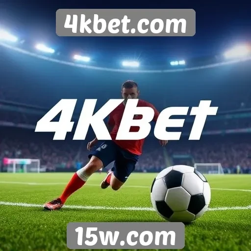 4kbet.com lança novas opções de apostas esportivas